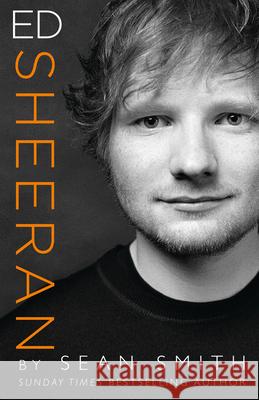 Ed Sheeran Smith, Sean 9780008267537 HarperCollins Publishers