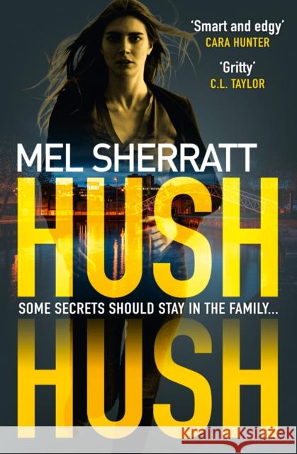 Hush Hush Mel Sherratt 9780008271046 HarperCollins UK