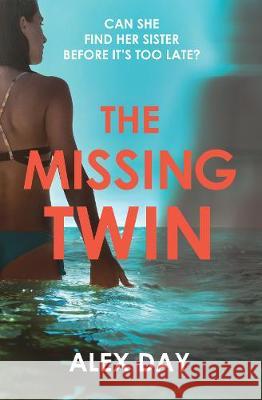 The Missing Twin Alex Day 9780008271299 Killer Reads