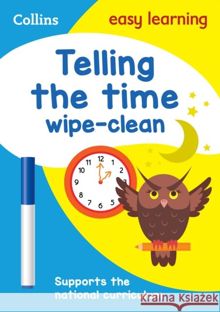 Telling the Time Wipe Clean Activity Book: Ideal for Home Learning Learning, Collins Easy 9780008275389