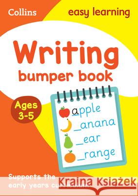 Writing Bumper Book Ages 3-5: Ideal for Home Learning Collins Easy Learning 9780008275419 HarperCollins Publishers
