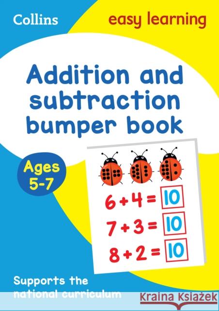 Addition and Subtraction Bumper Book Ages 5-7: Ideal for Home Learning Collins Easy Learning 9780008275464