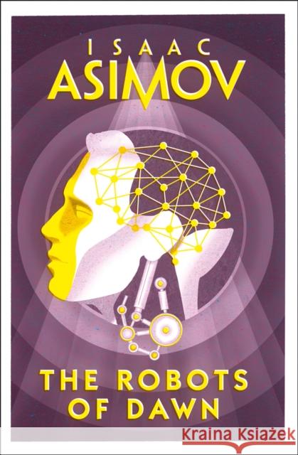 The Robots of Dawn Isaac Asimov   9780008277789 HarperCollins Publishers