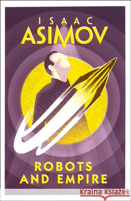 Robots and Empire Isaac Asimov   9780008277796 HarperCollins Publishers