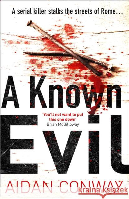 A Known Evil (Detective Michael Rossi Crime Thriller Series, Book 1) Conway, Aidan 9780008281175