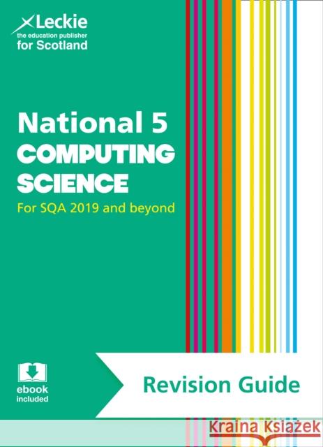 National 5 Computing Science Revision Guide: Revise for Sqa Exams Leckie 9780008281847