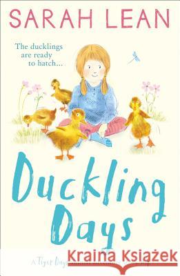 Duckling Days (Tiger Days, Book 4) Sarah Lean 9780008282233 HarperCollins Children's Books