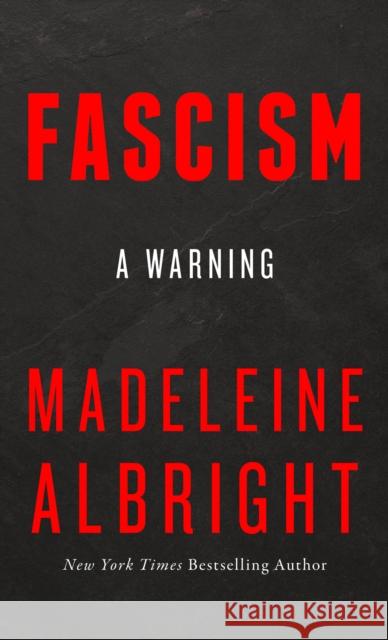 Fascism: A Warning Madeleine Albright 9780008282301