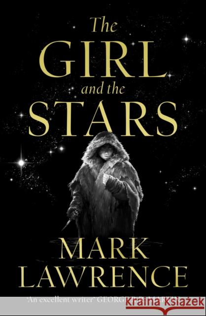 The Girl and the Stars Mark Lawrence   9780008284794 HarperCollins Publishers