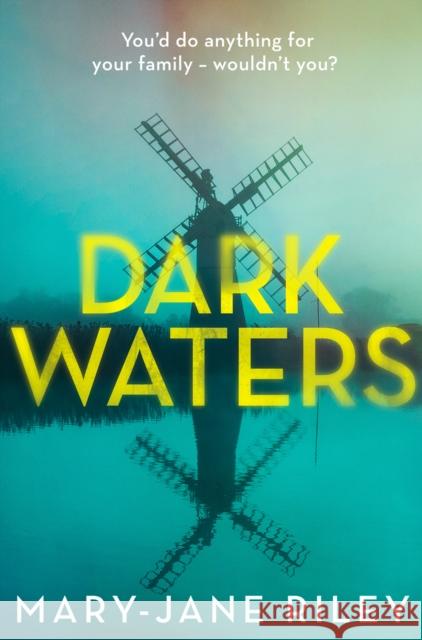 Dark Waters: The addictive psychological thriller you won't be able to put down (Alex Devlin, Book 3) Mary-Jane Riley   9780008285111 Killer Reads