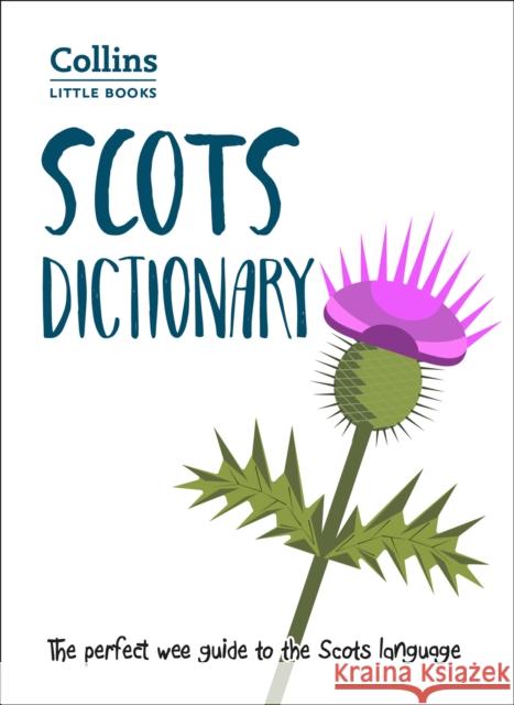 Scots Dictionary: The Perfect Wee Guide to the Scots Language Collins Books 9780008285524 HarperCollins Publishers