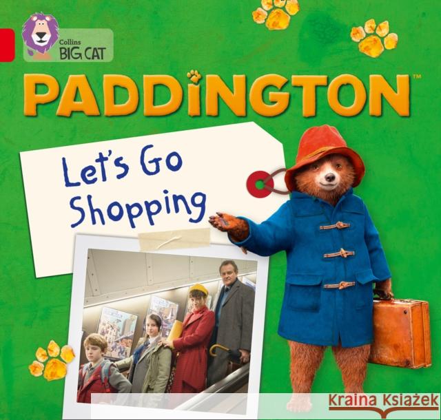 Paddington: Let’s Go Shopping: Band 02a/Red a Rebecca Adlard 9780008285852