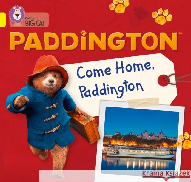 Paddington: Come Home, Paddington: Band 03/Yellow Rebecca Adlard 9780008285890 HarperCollins Publishers