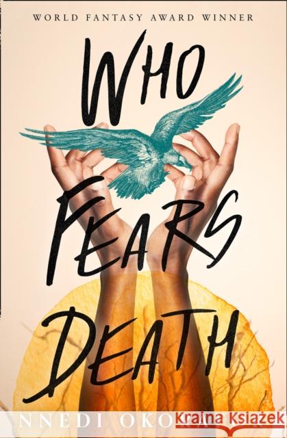 Who Fears Death Nnedi Okorafor   9780008288747 HarperCollins Publishers