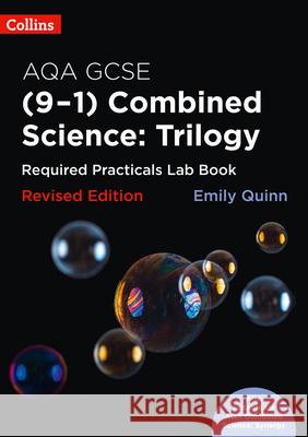 AQA GCSE Combined Science (9-1) Required Practicals Lab Book Quinn, Emily 9780008291648 