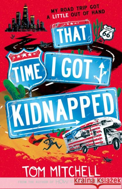 That Time I Got Kidnapped Tom Mitchell 9780008292263 HarperCollins Publishers