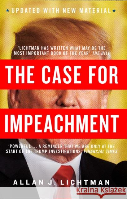 The Case For Impeachment Lichtman, Allan J. 9780008292676