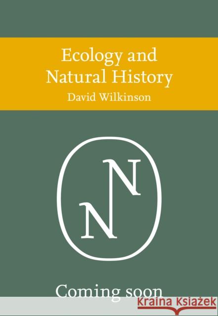 Ecology and Natural History David Wilkinson 9780008293659