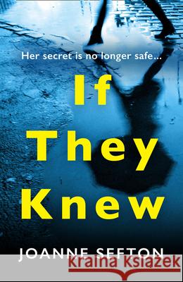 If They Knew Joanne Sefton 9780008294458 HarperCollins Publishers