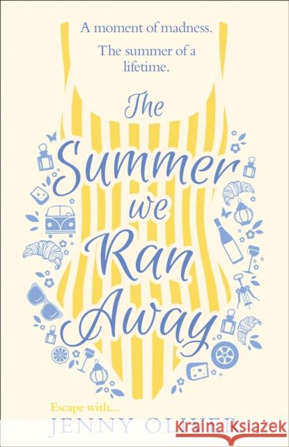 The Summer We Ran Away Jenny Oliver 9780008297541 HarperCollins Publishers