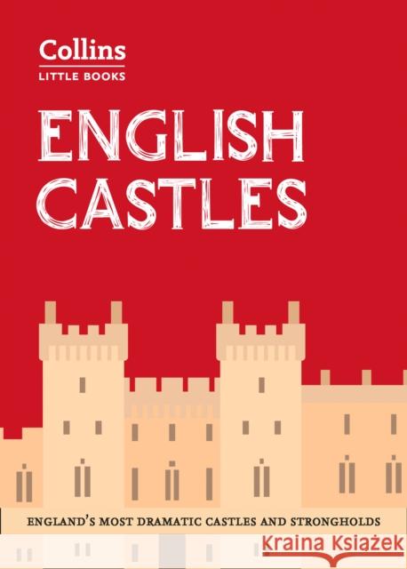 English Castles: England’S Most Dramatic Castles and Strongholds Collins Books 9780008298333