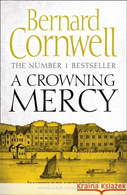 A Crowning Mercy Cornwell, Bernard|||Kells, Susan 9780008298456 HarperCollins Publishers