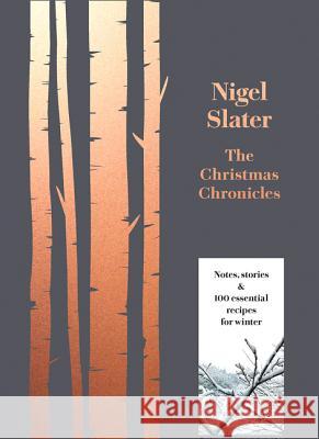 The Christmas Chronicles Nigel Slater 9780008298494 Fourth Estate