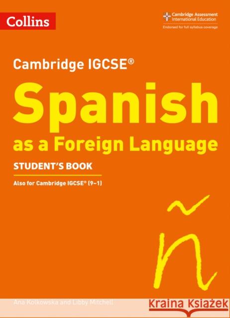 Cambridge IGCSE™ Spanish Student's Book Kolkowska, Ana 9780008300371 HarperCollins Publishers