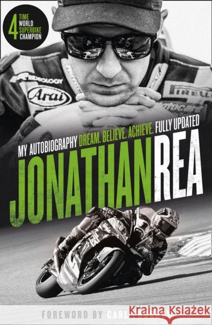 Dream. Believe. Achieve. My Autobiography Jonathan Rea 9780008305109 HarperCollins Publishers