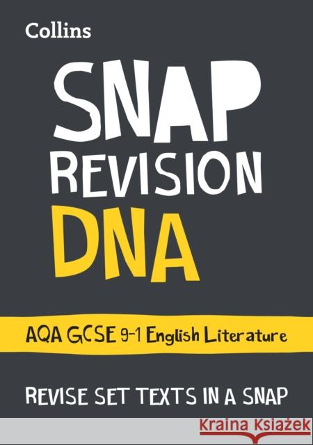 DNA: AQA GCSE 9-1 English Literature Text Guide: Ideal for the 2024 and 2025 Exams Collins GCSE 9780008306649