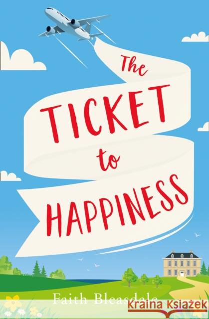 The Ticket to Happiness Faith Bleasdale 9780008306984 HarperCollins Publishers