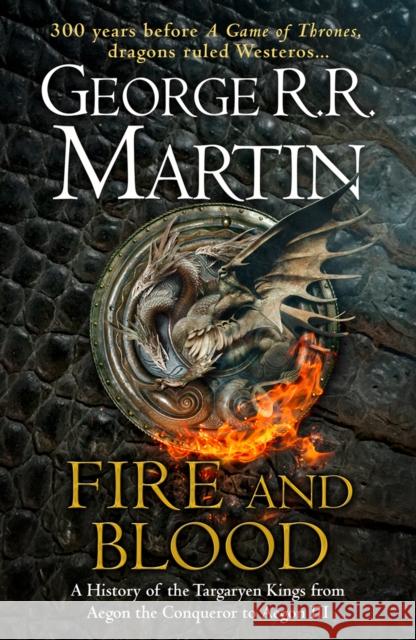 Fire and Blood: The Inspiration for Hbo’s House of the Dragon George R.R. Martin 9780008307738 HarperCollins Publishers