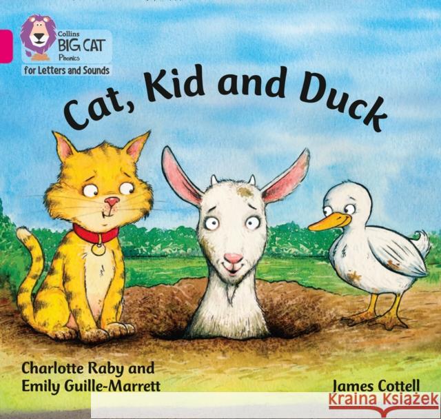 Cat, Kid and Duck: Band 01b/Pink B Emily Guille-Marrett 9780008308001 HarperCollins Publishers