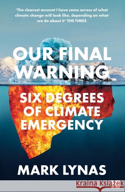 Our Final Warning: Six Degrees of Climate Emergency Mark Lynas 9780008308575 HarperCollins Publishers