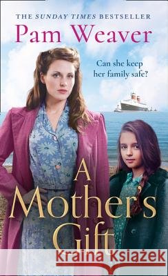 A Mother's Gift Pam Weaver 9780008308681