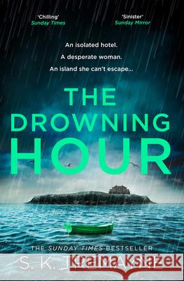 The Drowning Hour S. K. Tremayne 9780008309602 HarperCollins Publishers