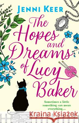 The Hopes and Dreams of Lucy Baker Jenni Keer   9780008309695 One More Chapter