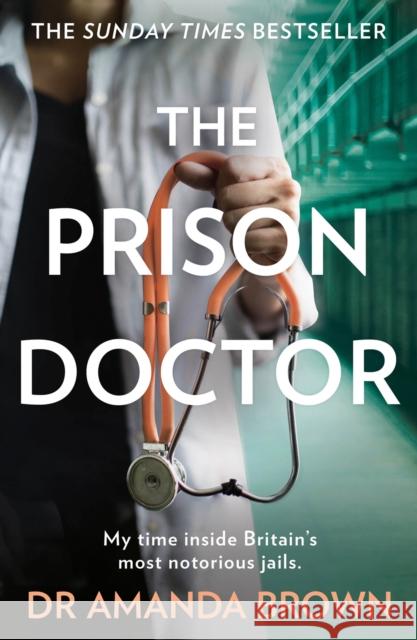 The Prison Doctor Dr Amanda Brown 9780008311445