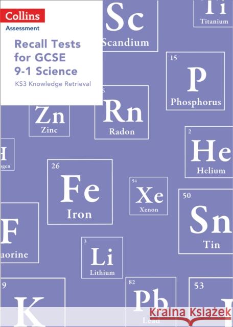 Recall Tests for GCSE 9-1 Science: KS3 knowledge retrieval (Collins Tests & Assessment) Emily Quinn 9780008311582