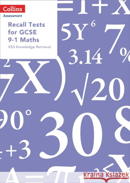 Recall Tests for GCSE 9-1 Maths: Ks3 Knowledge Retrieval Collins Uk 9780008311599 HarperCollins Publishers