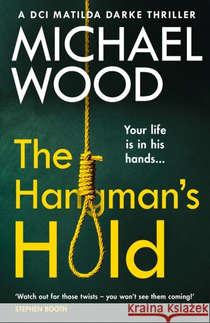 The Hangman’s Hold Michael Wood 9780008311629 HarperCollins Publishers