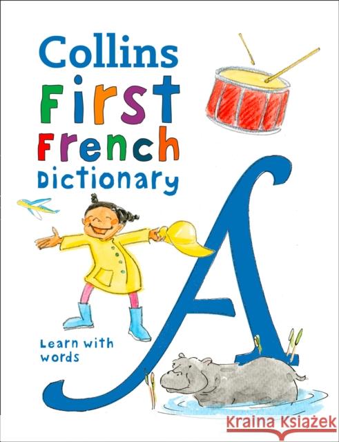First French Dictionary: 500 First Words for Ages 5+ Collins Dictionaries 9780008312718 HarperCollins Publishers