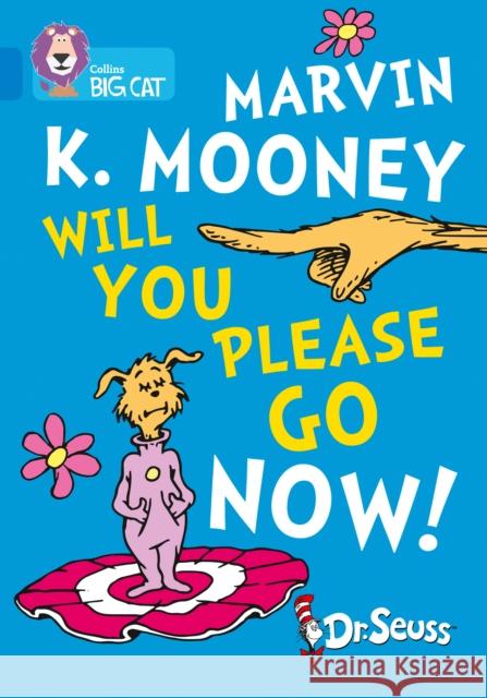 Marvin K. Mooney Will You Please Go Now!: Band 04/Blue Seuss, Dr. 9780008320812