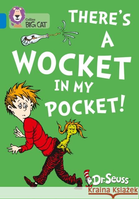 There's a Wocket in my Pocket: Band 04/Blue Seuss, Dr. 9780008320829