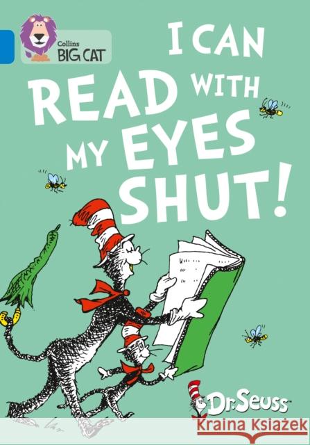 I Can Read with my Eyes Shut!: Band 04/Blue Seuss, Dr. 9780008320836 HarperCollins Publishers