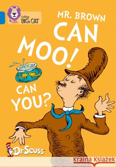 Mr. Brown Can Moo! Can You?: Band 04/Blue Dr. Seuss 9780008320843 HarperCollins Publishers