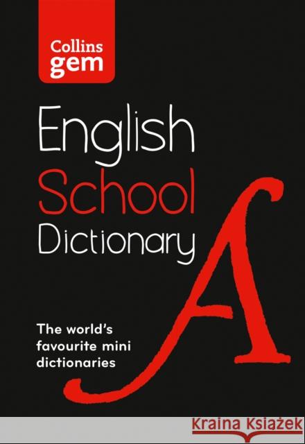 Gem School Dictionary: Trusted Support for Learning, in a Mini-Format Collins Dictionaries 9780008321178