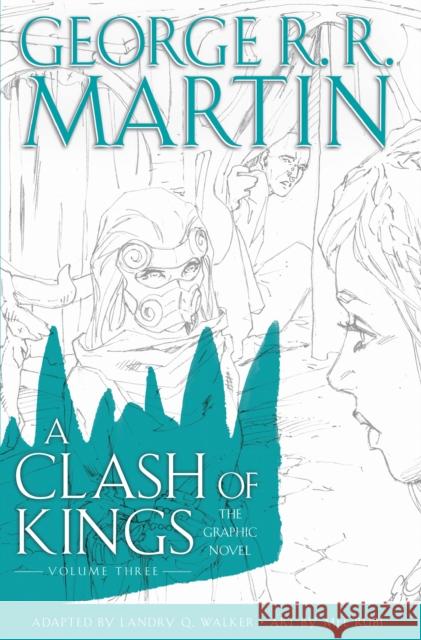 A Clash of Kings: Graphic Novel, Volume Three George R.R. Martin 9780008322175 HarperCollins Publishers