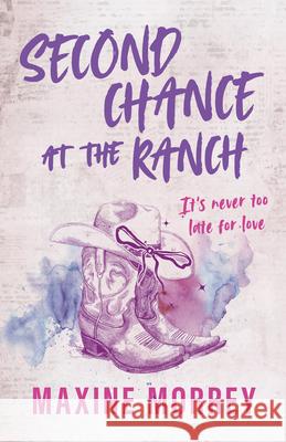 Second Chance At The Ranch Maxine Morrey   9780008322960 HarperCollins