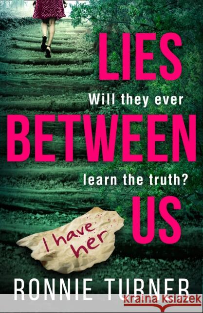 Lies Between Us: a tense psychological thriller with a twist you won't see coming Ronnie Turner   9780008322991 HarperCollins